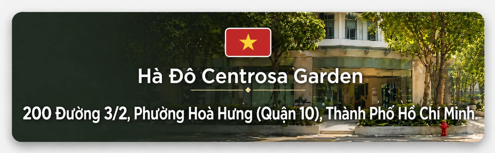 Banner lá cờ Việt Nam dùng để cập nhật địa chỉ chính xác cho website Hà Đô Centrosa Garden Quận 10