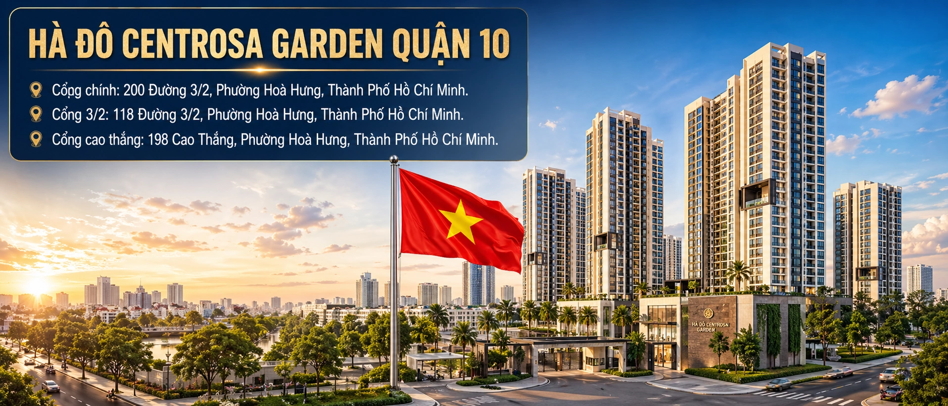 Banner Hà Đô Centrosa Garden Quận 10 với lá cờ Việt Nam ở trung tâm, nền là khu căn hộ Hà Đô Centrosa Garden và thông tin các cổng tại phường Hoà Hưng, TP.HCM.